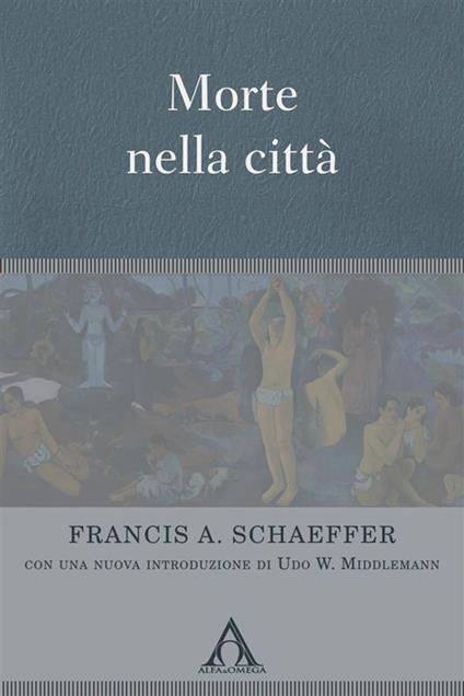 Morte nella città - Francis A. Schaeffer - copertina