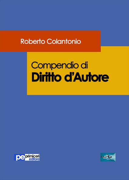 Compendio di diritto d'autore - Roberto Colantonio - copertina
