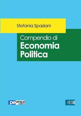 Compendio di economia politica - Stefania Spaziani - copertina