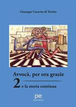 Avvocà, per ora grazie 2. E la storia continua