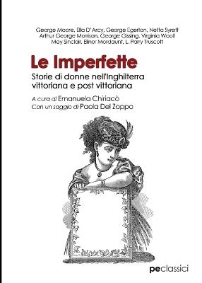 Le Imperfette. Storie di donne nell'Inghilterra vittoriana e post vittoriana - copertina