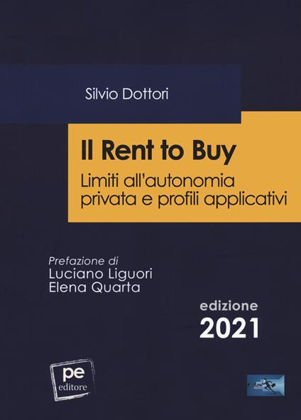 Il rent to buy. Limiti all’autonomia privata e profili applicativi - Silvio Dottori - copertina