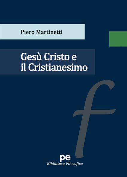 Gesù Cristo e il Cristianesimo - Piero Martinetti - copertina