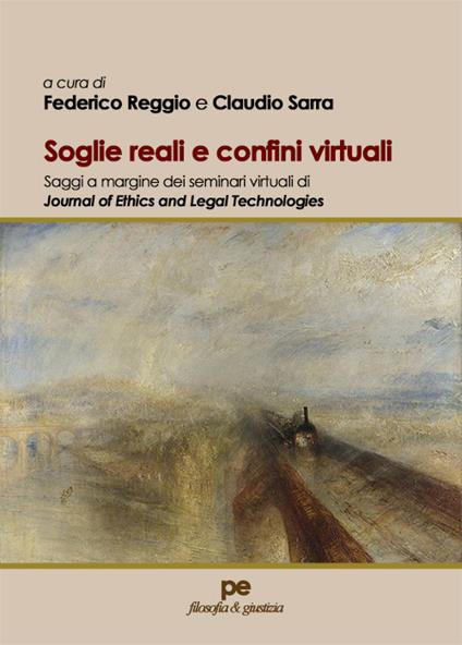 Soglie reali e confini virtuali. Saggi a margine dei seminari virtuali di Journal of Ethics and Legal Technologies - copertina