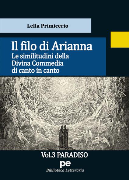 Il Filo di Arianna. Le similitudini della Divina Commedia di canto in canto. Vol. 3: Paradiso - Lella Primicerio - copertina