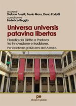 Universas universis patavina libertas. Filosofia del diritto a Padova tra innovazione e tradizione. Per celebrare gli 800 anni dell’Ateneo