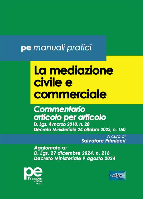La mediazione civile e commerciale. Commentario articolo per articolo - Salvatore Primiceri - copertina