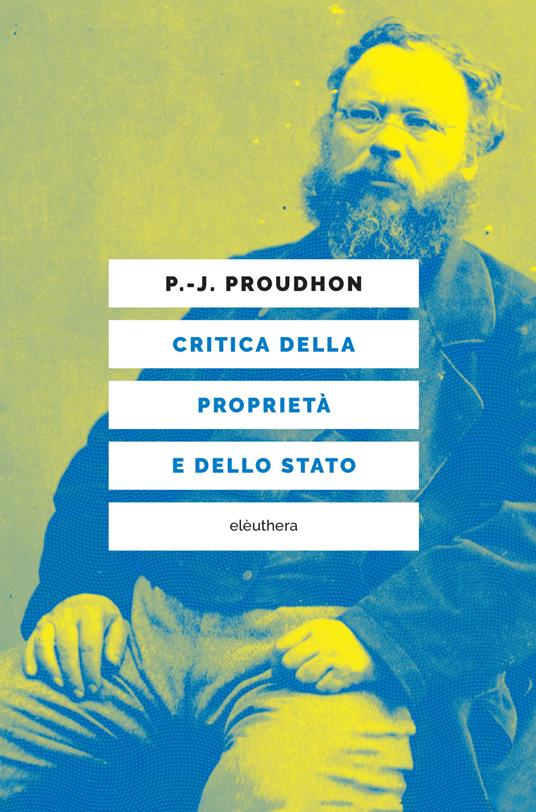 Critica della proprietà e dello Stato - Pierre-Joseph Proudhon - copertina