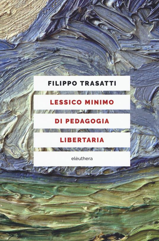 Lessico minimo di pedagogia libertaria - Filippo Trasatti - copertina