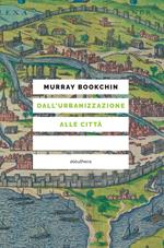 Dall'urbanizzazione alle città