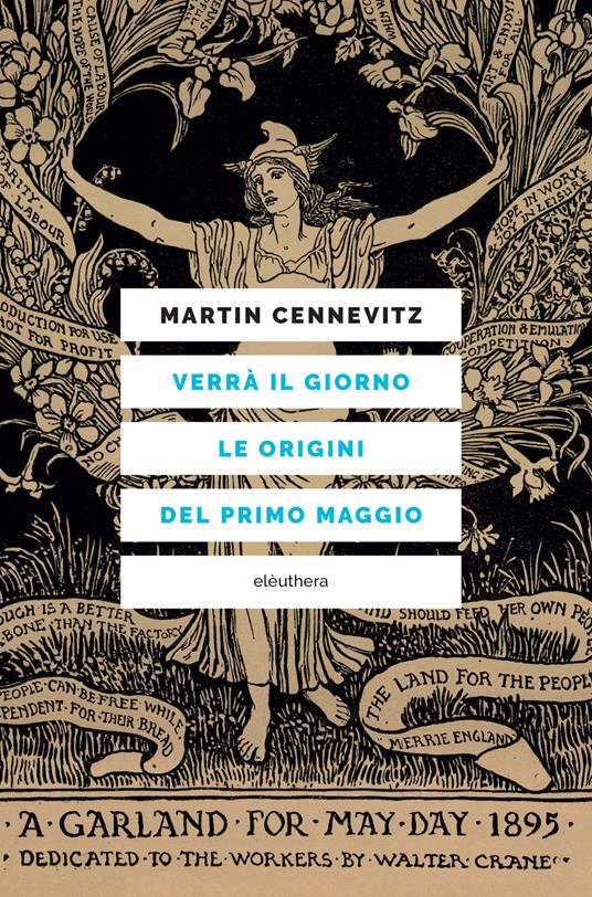 Verrà il giorno. Le origini del primo maggio - Martin Cennevitz,Vincenzo Papa - ebook
