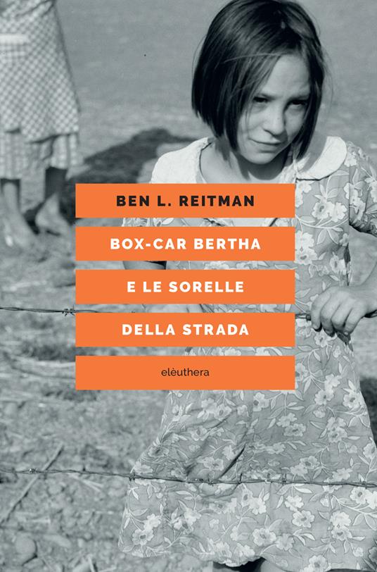 Box-car Bertha e le sorelle della strada - Ben Reitman,Martina Bani - ebook