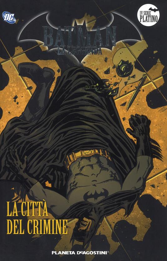 Batman. La leggenda. Vol. 31: città del crimine, La. - copertina
