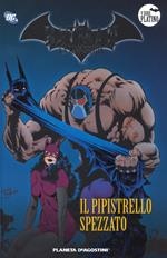 Batman. La leggenda. Vol. 53: pipistrello spezzato, Il.