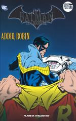 Batman. La leggenda. Vol. 6: Addio, Robin.