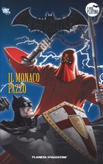 Batman. La leggenda. Vol. 68: monaco pazzo, Il.