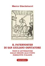 Il «paternoster» di San Giuliano Ospitatore. Testi e letterature dalle origini alle fonti narrative italiane
