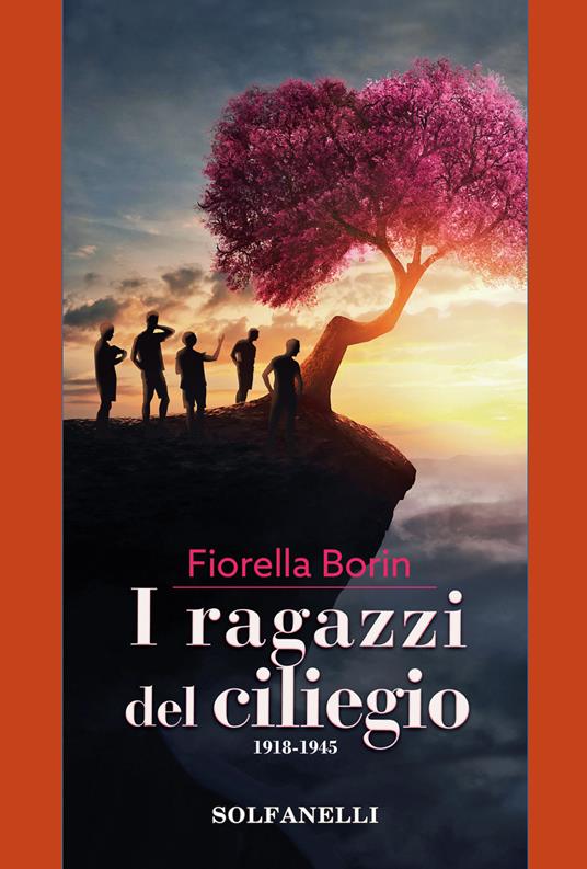 I ragazzi del ciliegio. 1918-1945 - Fiorella Borin - copertina