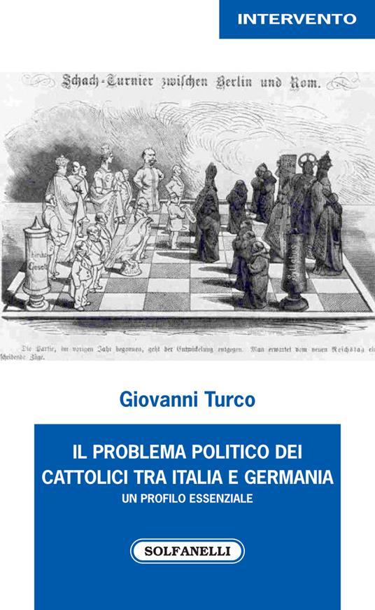 I problema politico dei cattolici tra Italia e Germania - Giovanni Turco - copertina