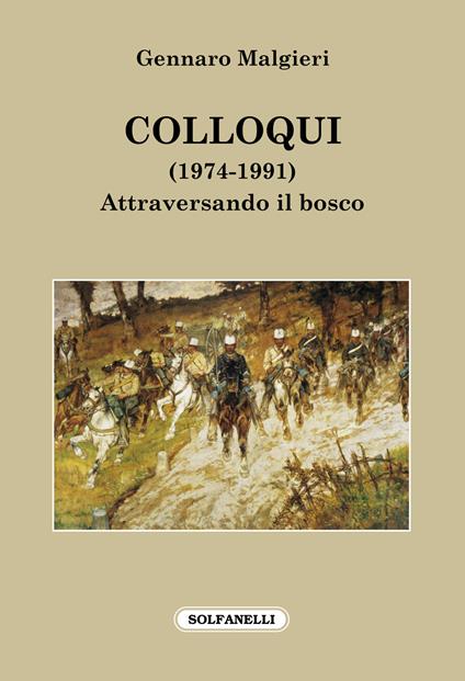 Colloqui (1974-1991). Attraversando il bosco - Gennaro Malgieri - copertina