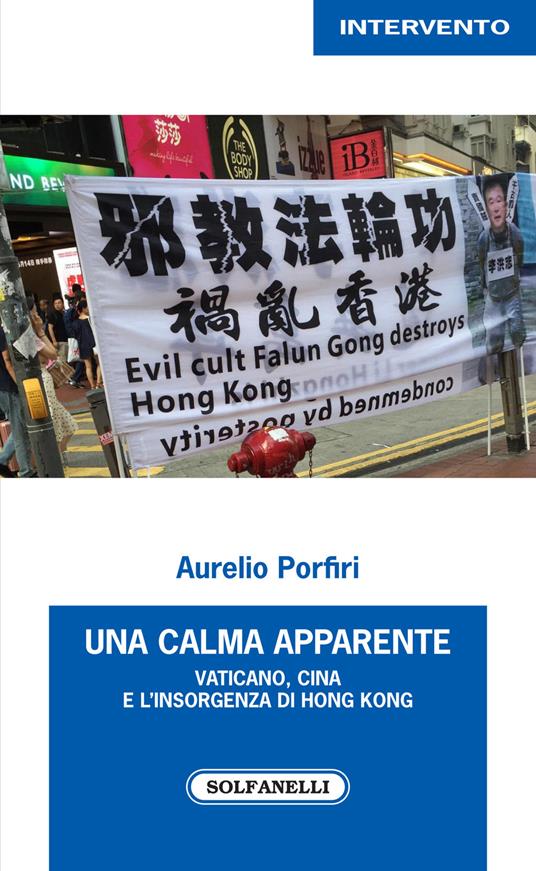 Una calma apparente. Vaticano, Cina e l'insorgenza di Hong Kong - Aurelio Porfiri - copertina
