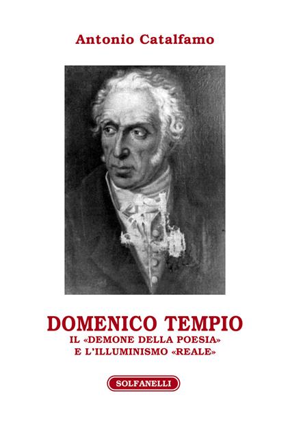 Domenico Tempio. Il «demone della poesia» e l'Illuminismo «reale» - Antonio Catalfamo - copertina