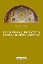 La crociata eliocentrica contro il senso comune