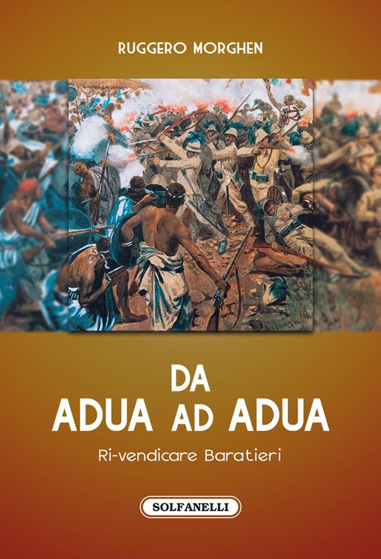 Da Adua ad Adua. Ri-vendicare Baratieri - Ruggero Morghen - copertina