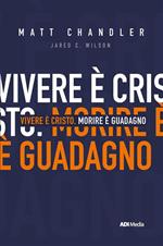 Vivere è Cristo. Morire è guadagno