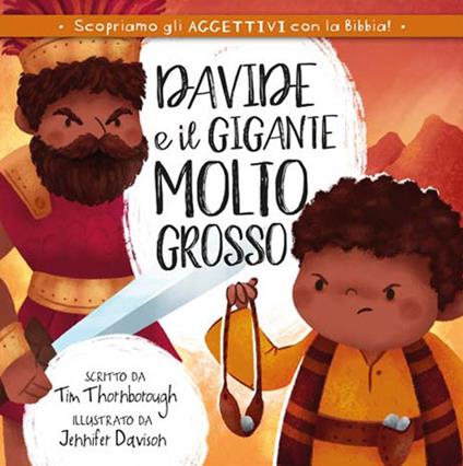 Davide e il gigante molto grosso. Ediz. illustrata - Tim Thornborough - copertina