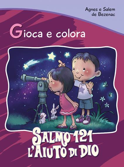 Salmo 121. L'aiuto di Dio. Gioca e colora - Agnes De Bezenac,Salem De Bezenac - copertina