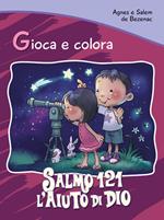 Salmo 121. L'aiuto di Dio. Gioca e colora