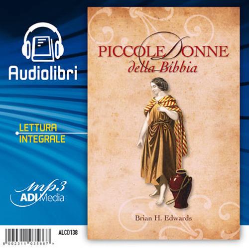 Piccole donne della Bibbia. Audiolibro - Brian H. Edwards - copertina