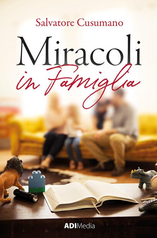 Miracoli in famiglia - Salvatore Cusumano - copertina