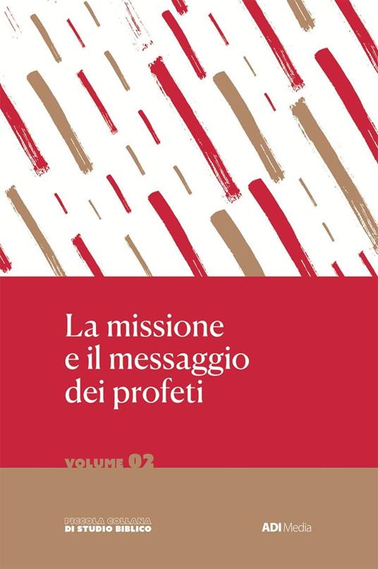 La missione e il messaggio dei profeti. Nuova ediz. - copertina