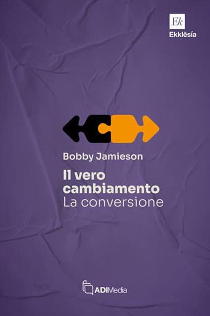 Il vero cambiamento: la conversione - Bobby Jamieson - copertina