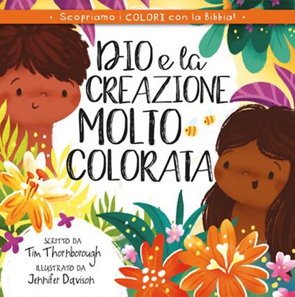 Dio e la creazione molto colorata - Tim Thornborough - copertina