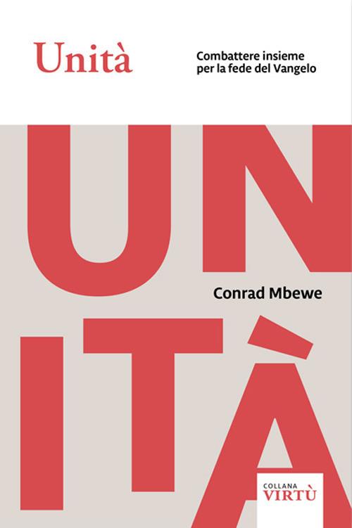 Unità. Combattere insieme per la fede del Vangelo - Conrad Mbewe - copertina