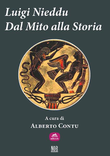 Luigi Nieddu: dal mito alla storia - Alberto Contu - ebook