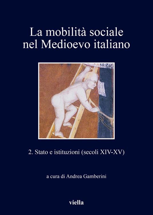 La mobilità sociale nel Medioevo italiano. Vol. 2 - Andrea Gamberini - ebook