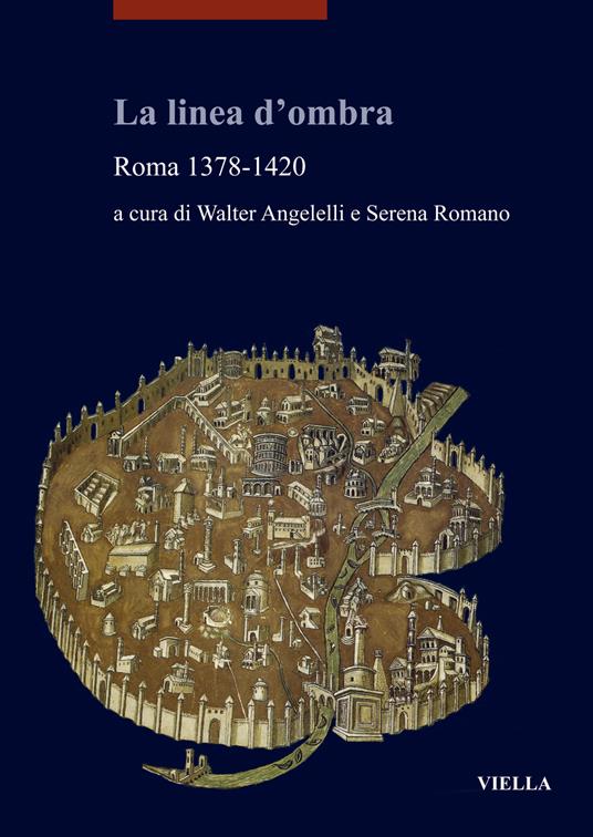 La linea d'ombra. Roma 1378-1420 - copertina