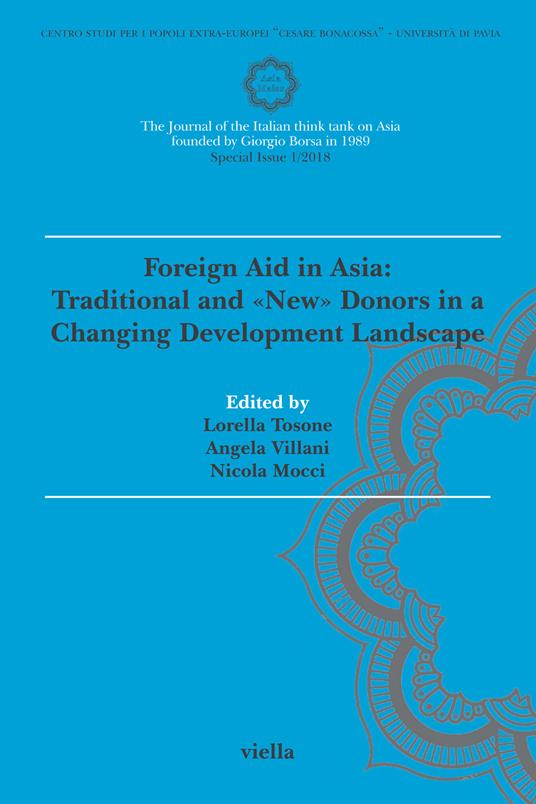 Asia maior (2018). Vol. 1: Special issue. Foreign Aid in Asia: Traditional and «new» donors in a changing development landscape. - copertina