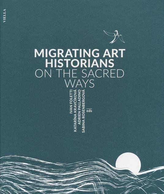 Migrating art historians on the sacred ways - copertina
