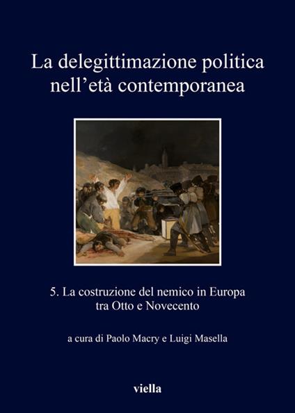 La delegittimazione politica nell'età contemporanea. Vol. 5 - Paolo Macry,Luigi Masella - ebook