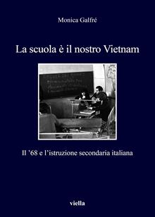 La scuola è il nostro Vietnam. Il '68 dell'istruzione