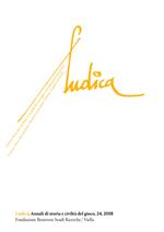 Ludica. Annali di storia e civiltà del gioco (2018). Vol. 24