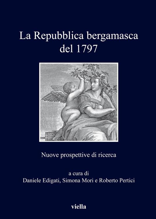La repubblica bergamasca del 1797. Nuove prospettive di ricerca - copertina