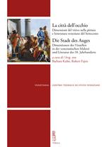 La città dell'occhio. Dimensioni del visivo nella pittura e letteratura veneziane del Settecento