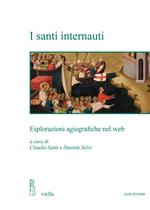 I santi internauti. Esplorazioni agiografiche nel web