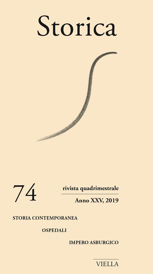 Storica (2019). Vol. 74: Storia contemporanea. Ospedali. Impero asburgico - copertina